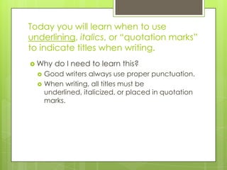 Underline, Italics, Quotation Marks Lesson - eGenio Content | PPT