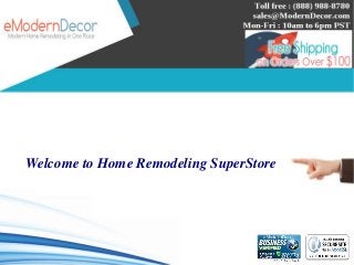 Welcome to Home Remodeling SuperStore
 