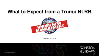 What to Expect from a Trump NLRB
February 21, 2018
 