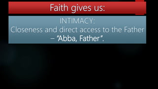 “Abba, Father”.
 