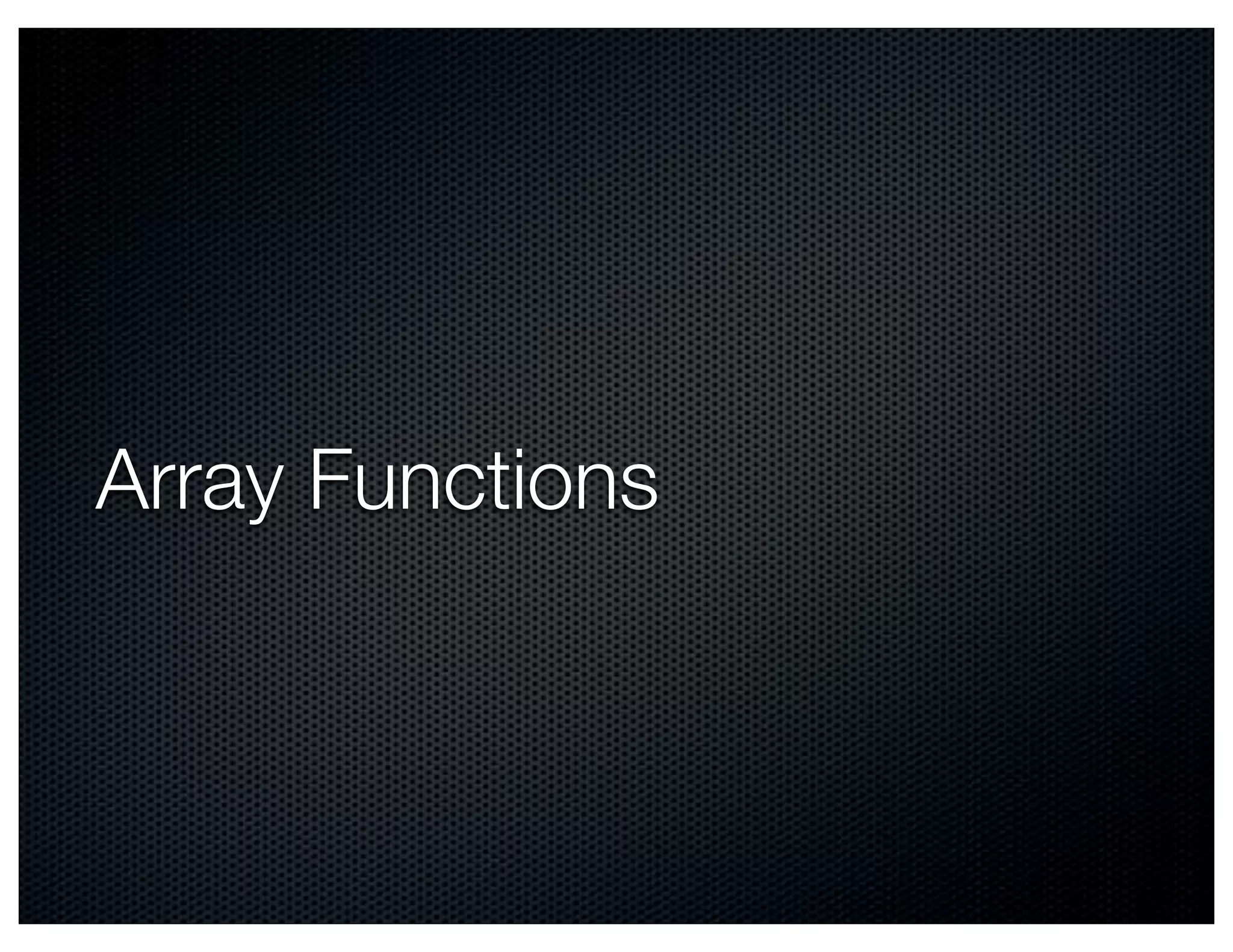 Array Functions
 