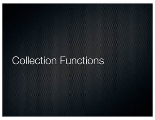 Collection Functions
 