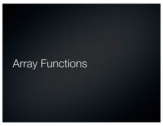 Array Functions
 