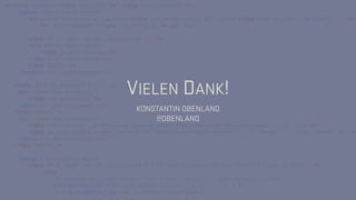 VIELEN DANK!
KONSTANTIN OBENLAND 
@OBENLAND
 