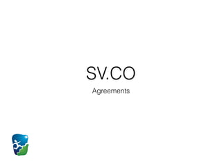 SV.CO
Agreements
 