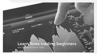 Learn forex trading beginners
Real Trading Solutions Today
 