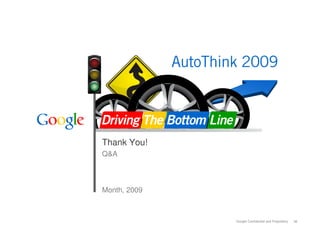 Thank You!
Q&A



Month, 2009



              Google Confidential and Proprietary   36
 