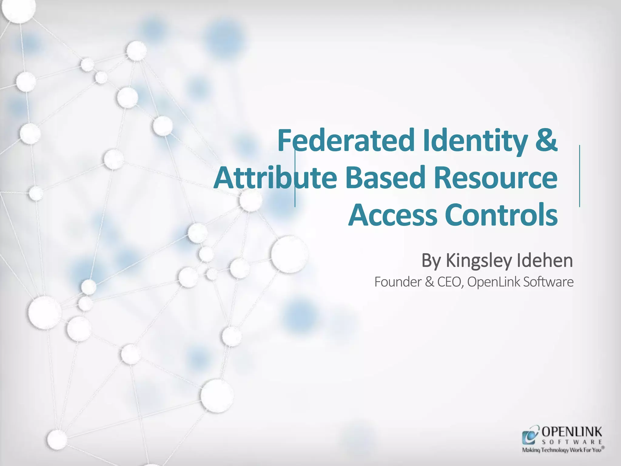 Enterprise &  based Federated Identity Management & Data Access