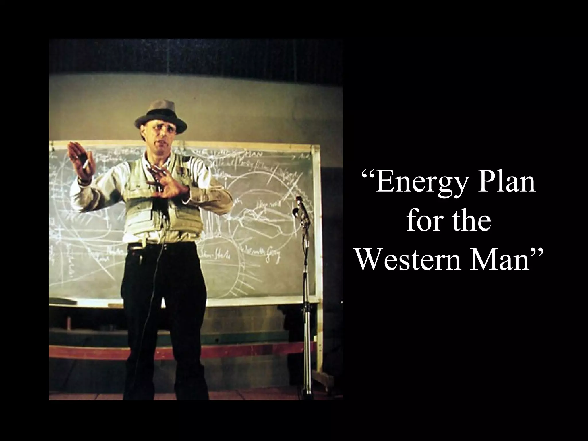 “ Energy Plan for the Western Man” 