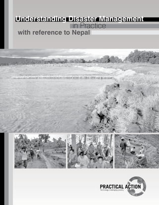 Understanding Disaster Management
                 in Practice
with reference to Nepal
 