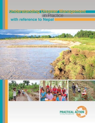 Understanding Disaster Management
                 in Practice
with reference to Nepal
 