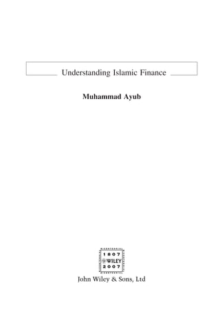 Understanding Islamic Finance
Muhammad Ayub
 