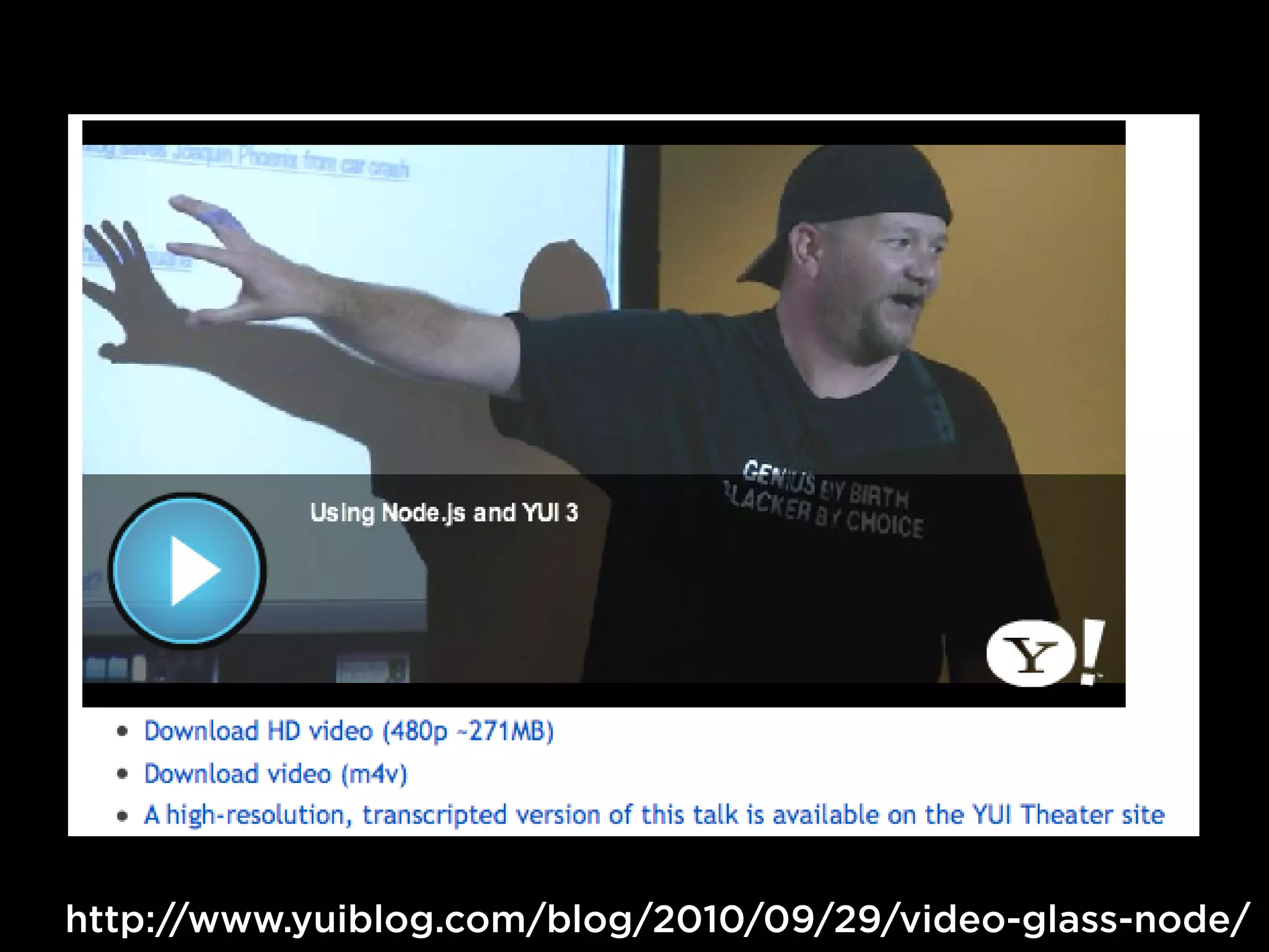 http://www.yuiblog.com/blog/2010/09/29/video-glass-node/
 