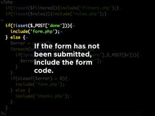 If the form has not
been submitted,
include the form
code.
 