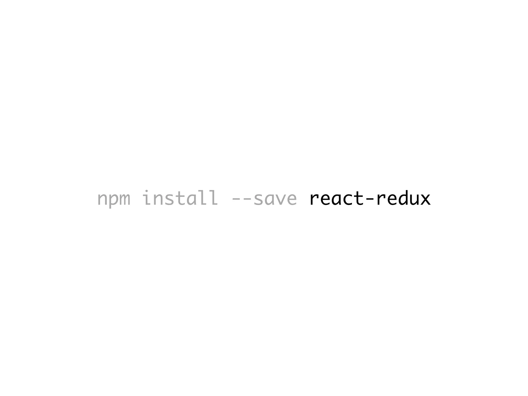 npm install --save react-redux
 