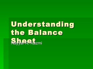 Understanding the Balance Sheet Nayyar R. Kazmi 