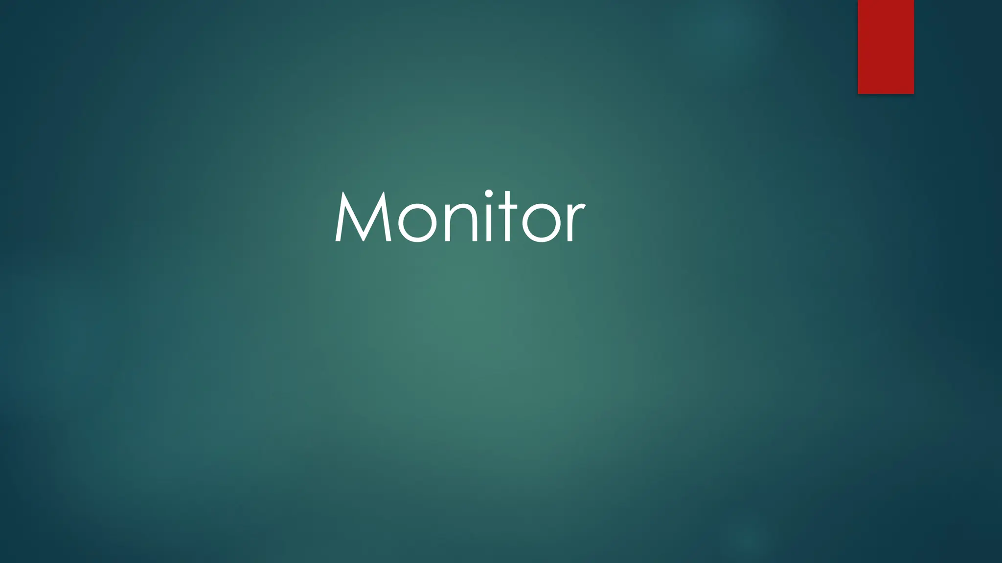 Monitor
 