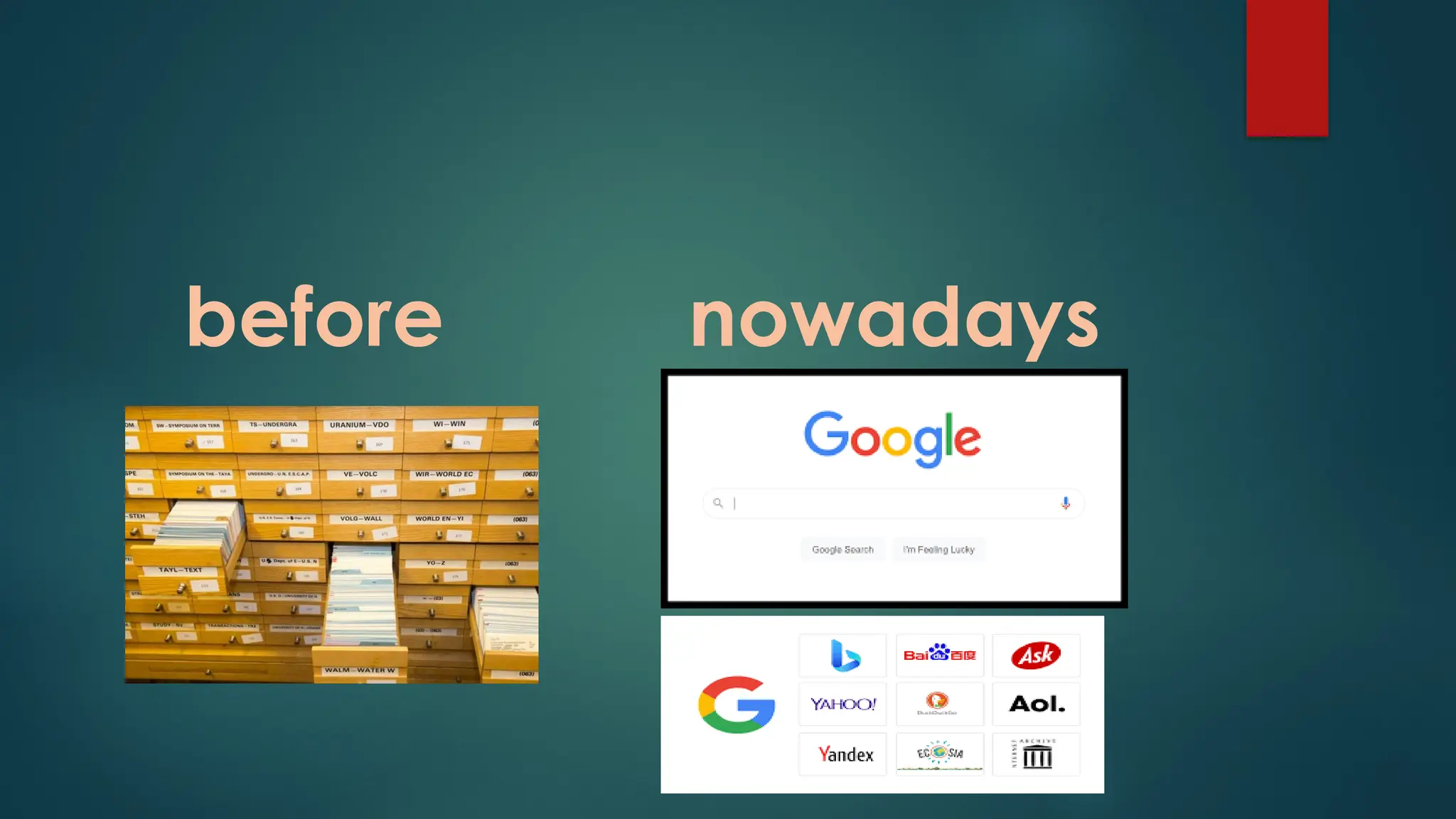 before nowadays
 