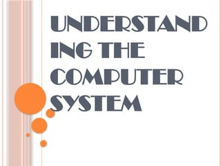 Understanding-the-Computer-System Required in the ICT | PPTX