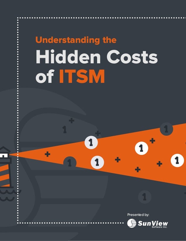 Understanding the Hidden Costs of ITSM