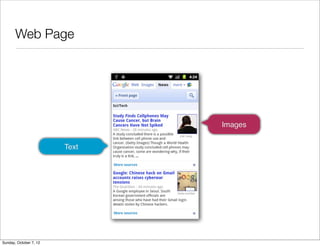 Web Page




                               Images

                        Text




Sunday, October 7, 12
 