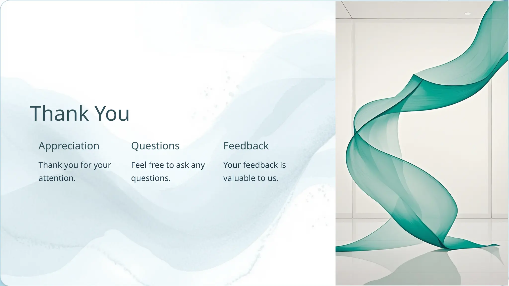 Thank You Thank you for your attention. Your feedback is valuable to us. Feel free to ask any questions. Appreciation Questions Feedback 