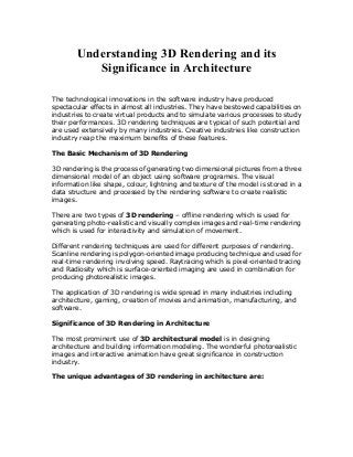 Understanding 3D Rendering and its
Significance in Architecture
The technological innovations in the software industry hav...