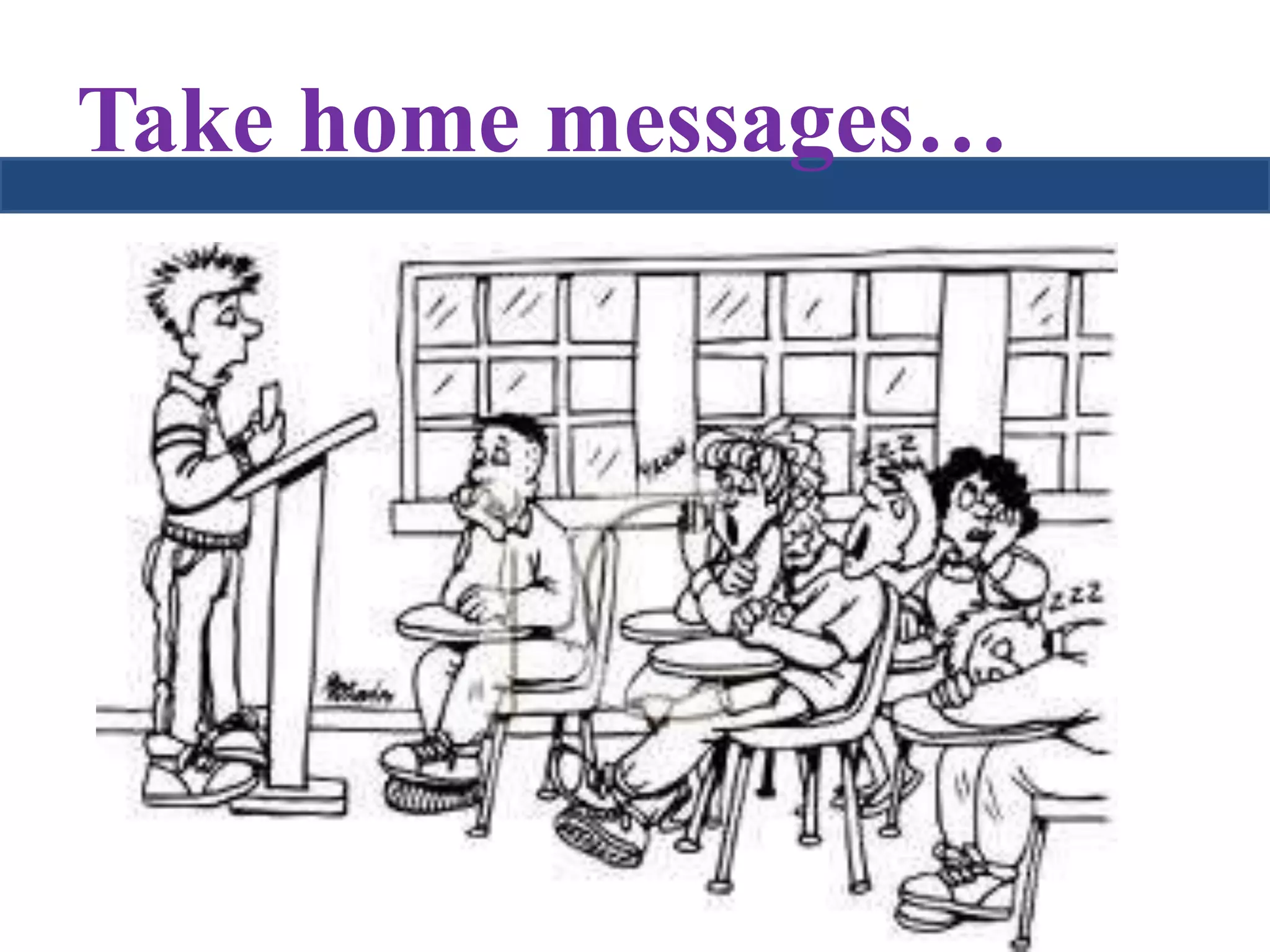 Take home messages… 
 