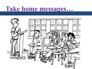 Take home messages… 
 