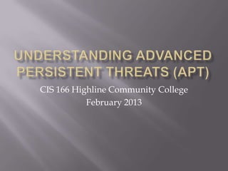 CIS 166 Highline Community College
           February 2013
 