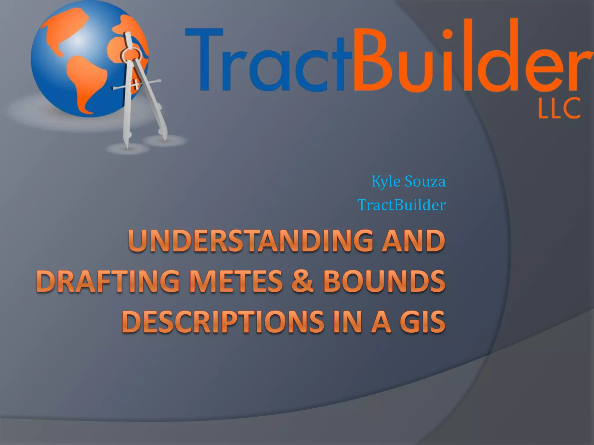 Understanding And Drafting Metes & Bounds Descriptions PPT