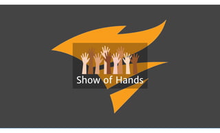 Show of Hands
 