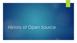 History of Open Source
 