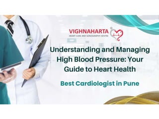 Understanding and Managing High Blood Pressure Your Guide to Heart Health