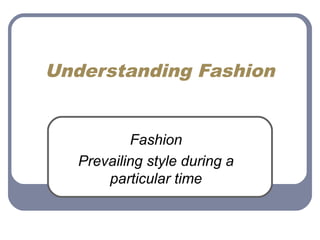 Understanding And Marketing Fashion