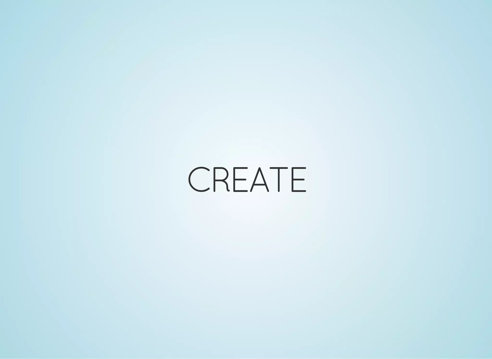CREATE
 