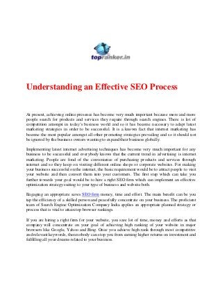Understanding an Effective SEO Process
At present, achieving online presence has become very much important because more and more
people search for products and services they require through search engines. There is lot of
competition amongst in today’s business world and so it has become necessary to adapt latest
marketing strategies in order to be successful. It is a known fact that internet marketing has
become the most popular amongst all other promoting strategies prevailing and so it should not
be ignored by the business owners wanting to expand their business globally.
Implementing latest internet advertising techniques has become very much important for any
business to be successful and everybody knows that the current trend in advertising is internet
marketing. People are fond of the convenience of purchasing products and services through
internet and so they keep on visiting different online shops or corporate websites. For making
your business successful on the internet, the basic requirement would be to attract people to visit
your website and then convert them into your customers. The first step which can take you
further towards your goal would be to hire a right SEO firm which can implement an effective
optimization strategy suiting to your type of business and website both.
Engaging an appropriate saves SEO firm money, time and effort. The main benefit can be you
tap the efficiency of a skilled person and peacefully concentrate on your business. The proficient
team of Search Engine Optimization Company India applies an appropriate planned strategy or
process that is vital to attain top browser rankings.
If you are hiring a right firm for your website, you save lot of time, money and efforts as that
company will concentrate on your goal of achieving high ranking of your website in major
browsers like Google, Yahoo and Bing. Once you achieve high rank through most competitive
and relevant keywords, then nobody can stop you from earning higher returns on investment and
fulfilling all your dreams related to your business.

 