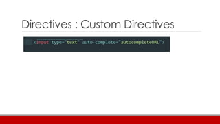 Directives : Custom Directives
 