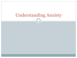 Understanding Anxiety 
