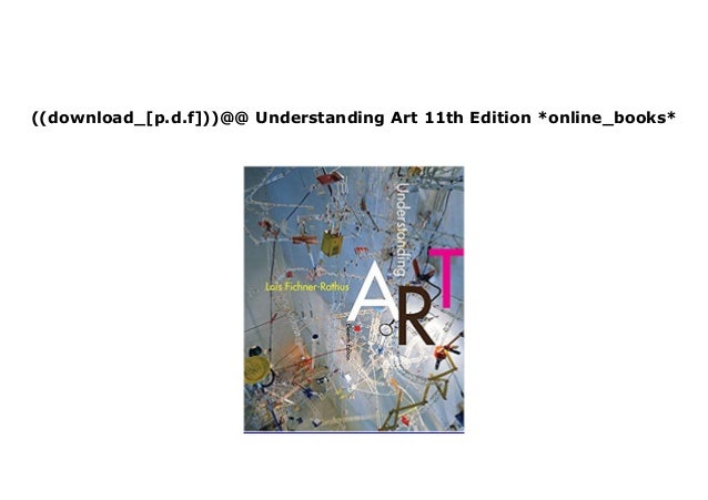 UNDERSTANDING ART 11TH EDITION – Student eBooks understanding art 11th edition pdf free download