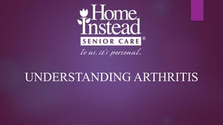 UNDERSTANDING ARTHRITIS
 