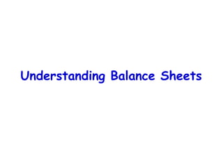 Understanding Balance Sheets
 