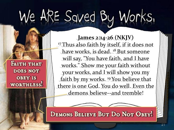 are we saved by works faith without works is dead nkjv