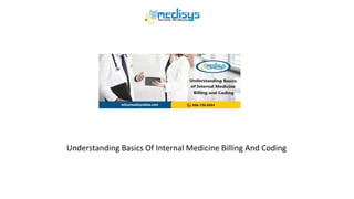 Understanding Basics Of Internal Medicine Billing And Coding
 