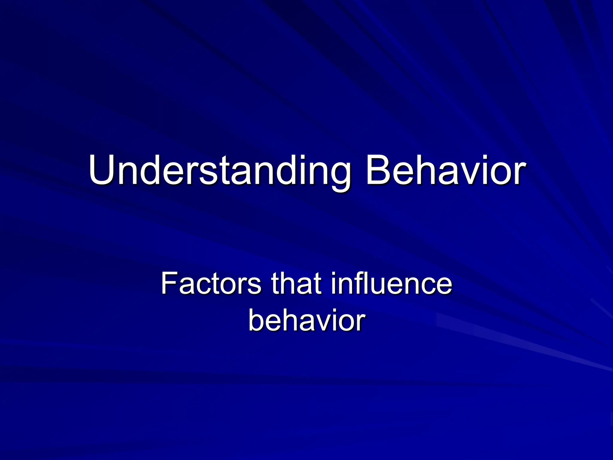 Understanding Behaviour and behavioural change | PPTX