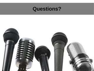 Questions?
 