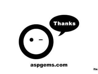 aspgems.com
fin
Thanks
 