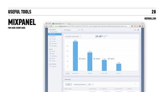 USEFUL TOOLS
MIXPANEL
28
MIXPANEL.COM
FOR USER-EVENT DATA
 