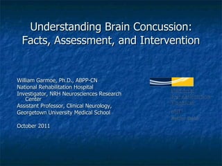 Understanding Brain Concussion:  Facts, Assessment, and Intervention ,[object Object],[object Object],[object Object],[object Object],[object Object],[object Object]