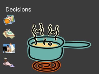 Decisions 
 
